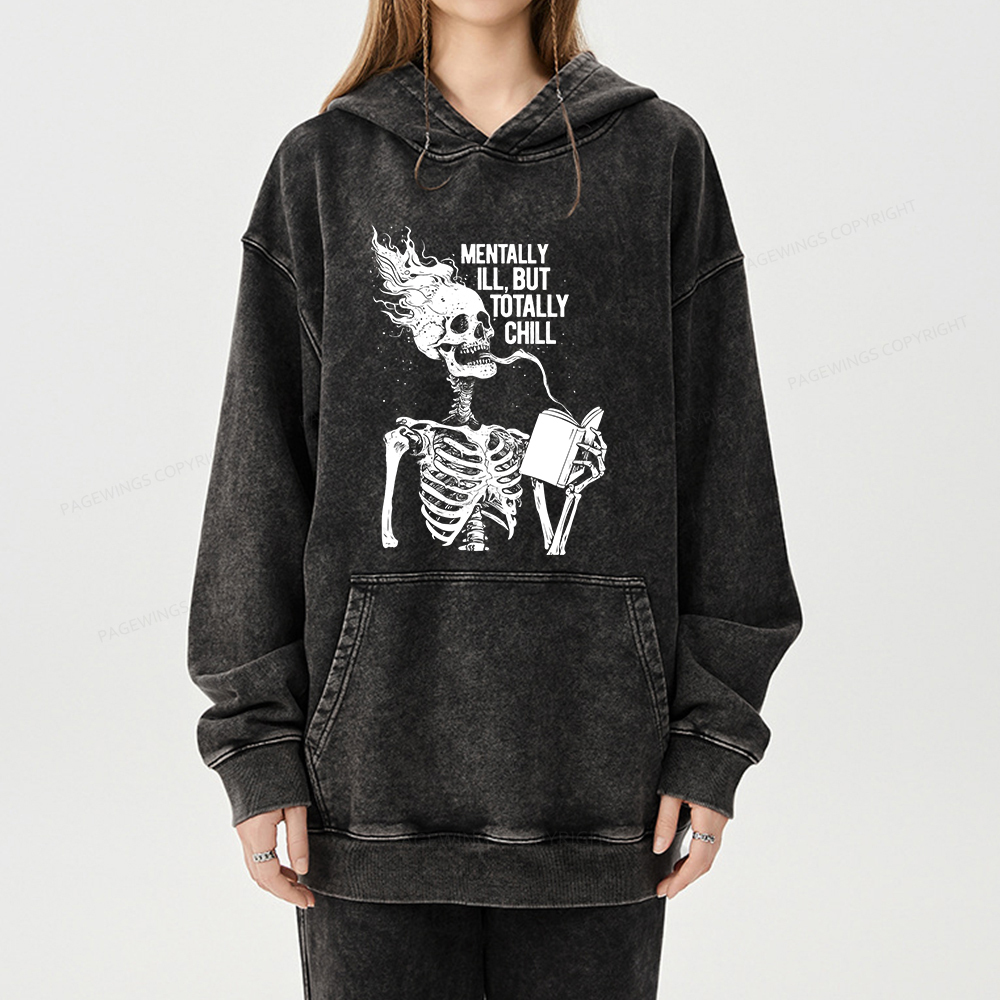 Pagewings Mentally Ill But Totally Chill Unisex Washed Hoodie