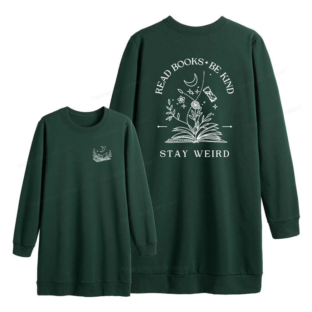 Pagewings Read Books Be Kind Stay Weird Sweatshirt Dress