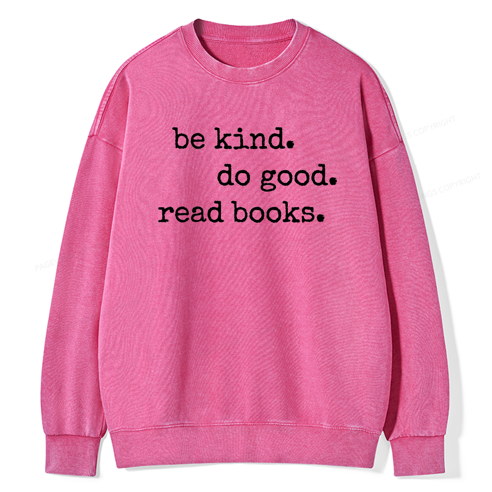 Pagewings Be Kind Do Good Read Books Unisex Washed Sweatshirt