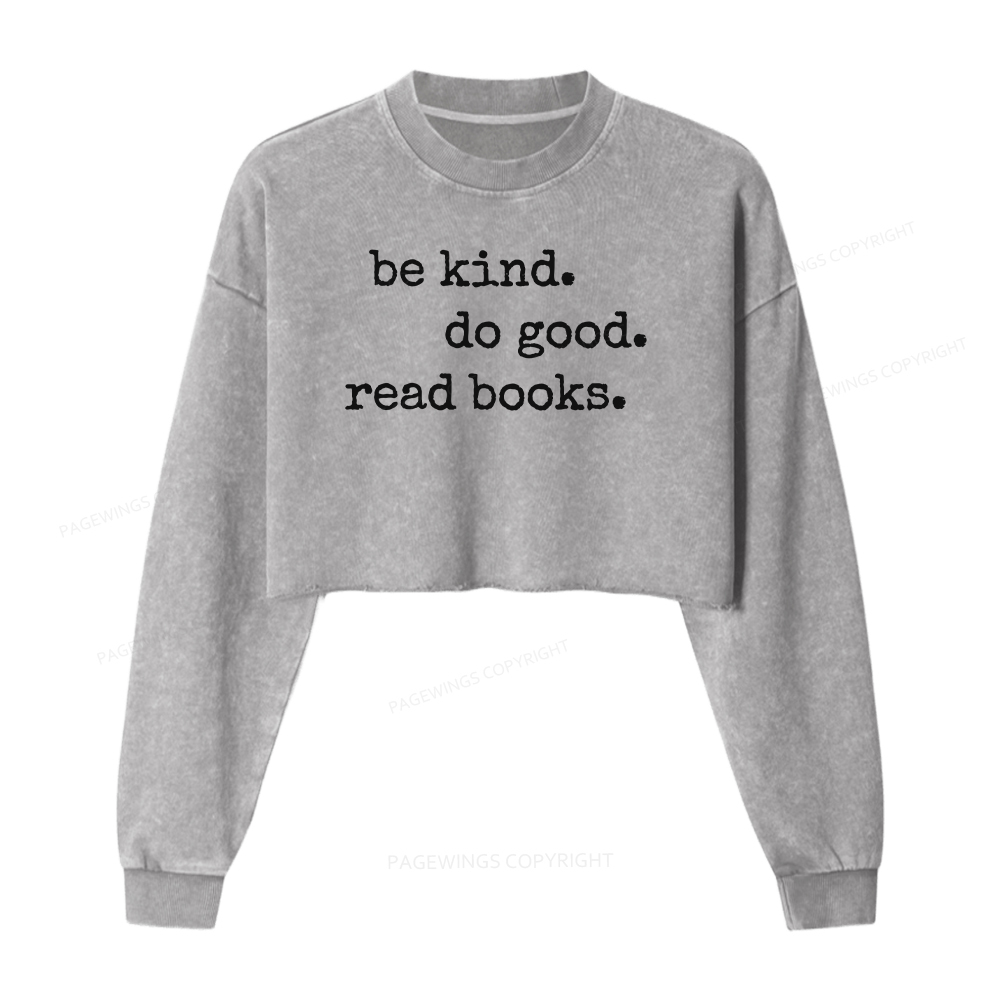 Pagewings Be Kind Do Good Read Books Washed Crop Sweatshirt