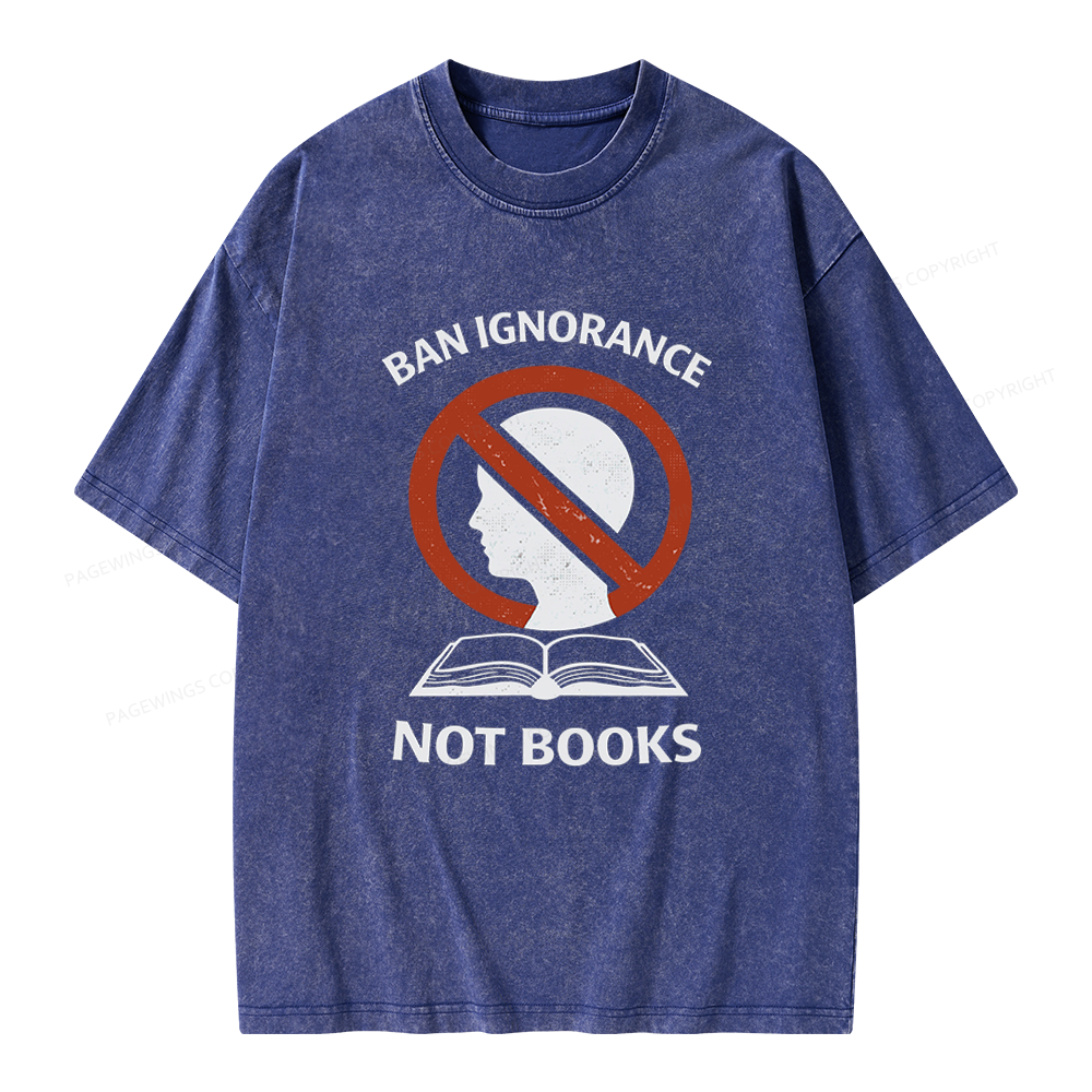 Pagewings Ban Ignorance Not Books Unisex Washed T-shirt