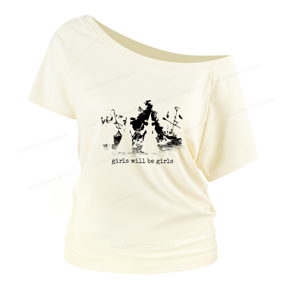 Pagewings Girls Will Be Girls Women Off Shoulder T-shirts