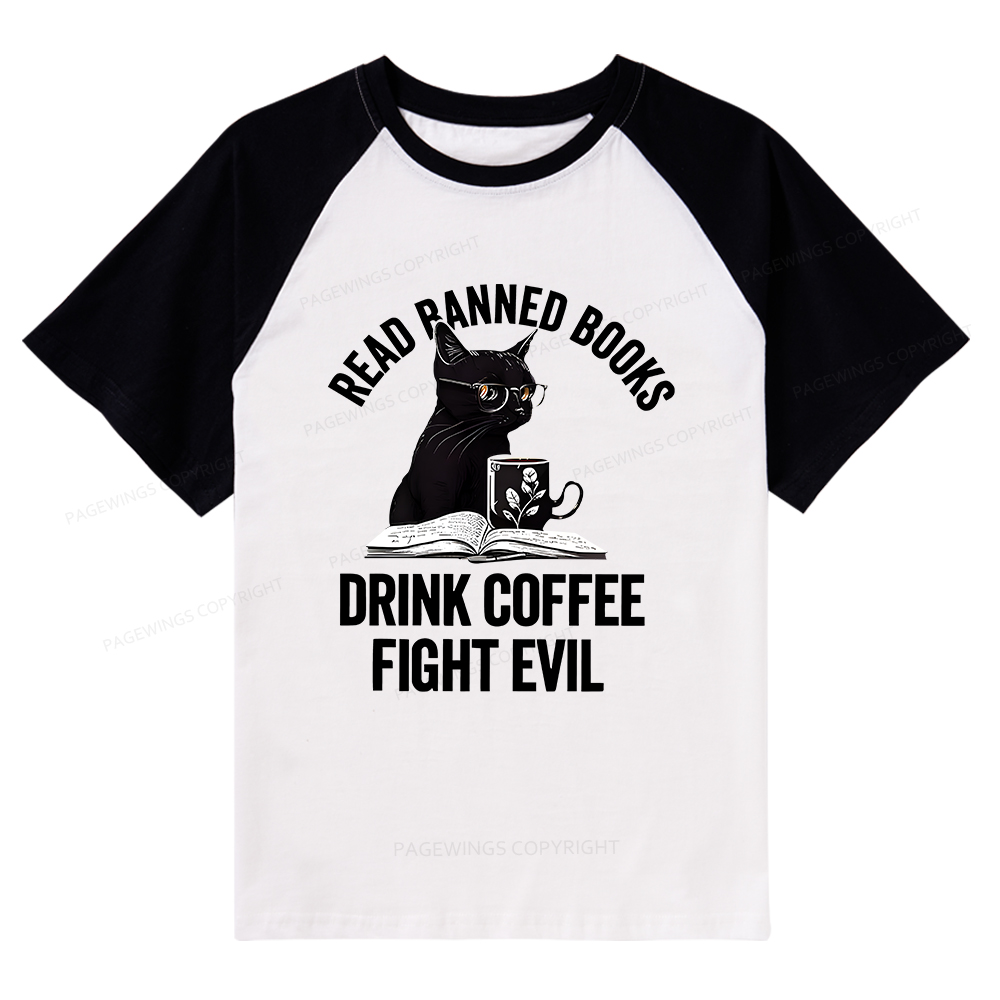 Pagewings Read Books Drink Coffee Fight Evil Shirt Raglan T-shirt