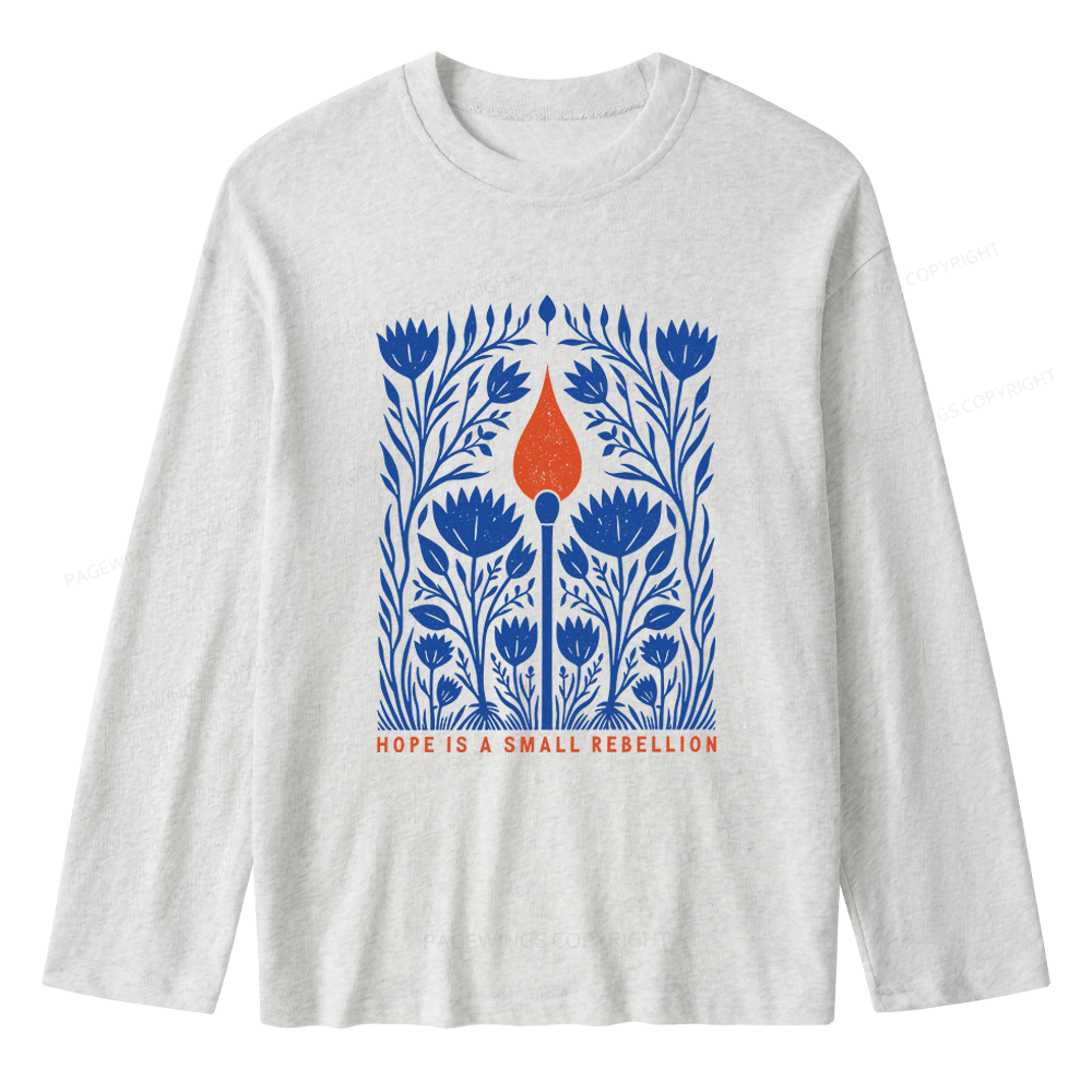 Pagewings Hope Is A Small Rebellion Unisex Lightweight Long Sleeve T-Shirt