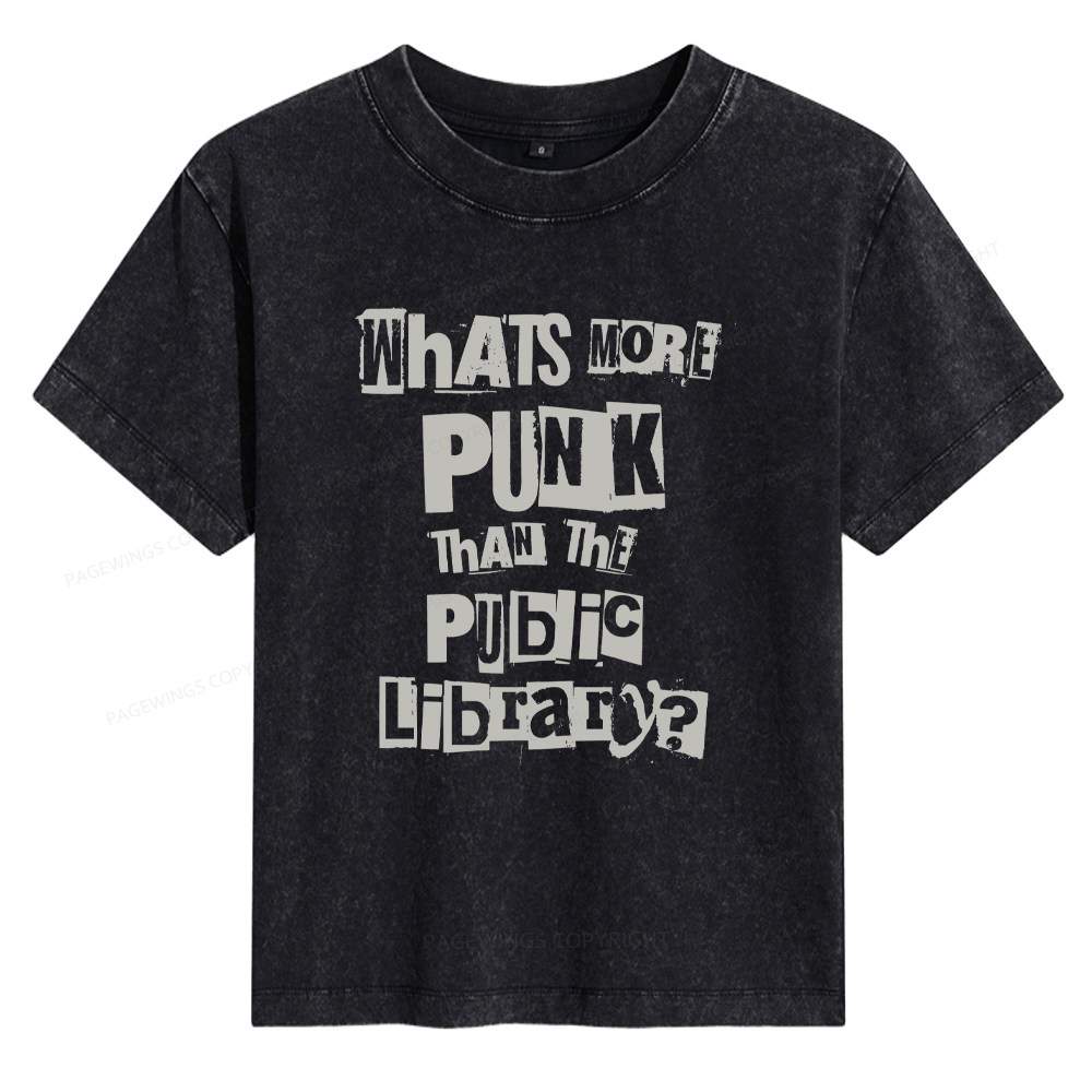 Pagewings What's More Punk Than The Public Library Women's Washed T-shirt