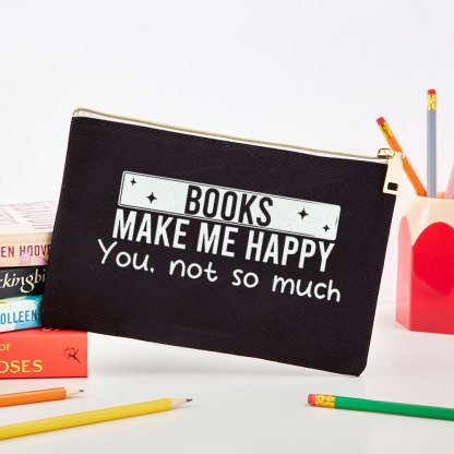 Pagewings Books Make Me Happy You Not So Much Pouch