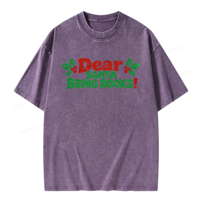 Pagewings Dear Santa Bring Books Unisex Washed T-shirt
