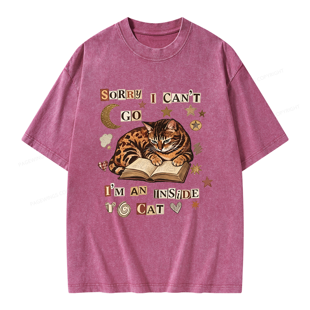 Pagewings Sorry I Can't Go I'm an Inside Cat Unisex Washed T-shirt