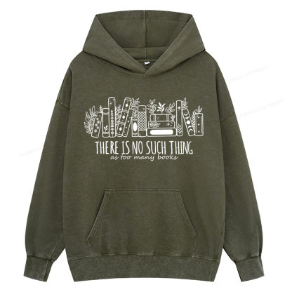 Pagewings There Is No Such Thing, Ay Too Many Books Unisex Washed Hoodie