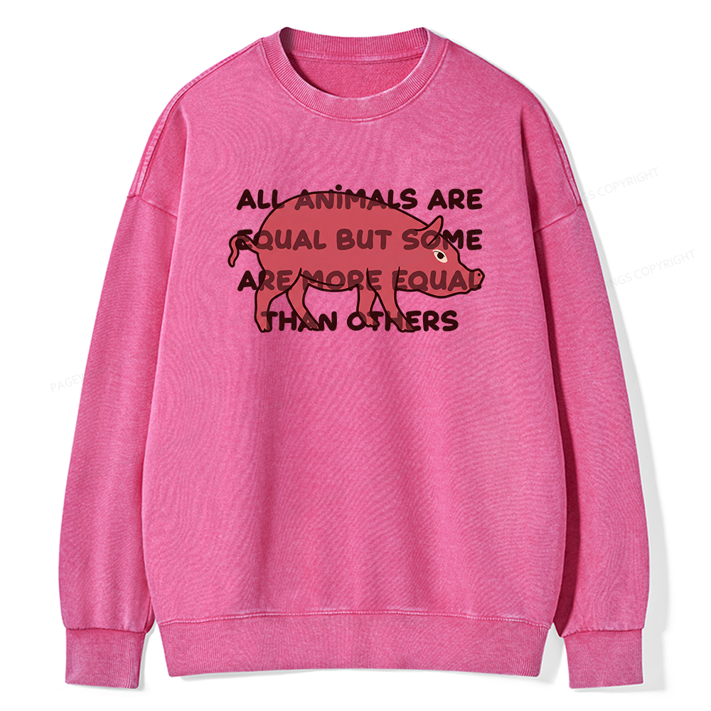 Pagewings All Animals Are Equal Unisex Washed Sweatshirt