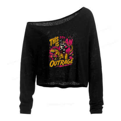 Pagewings This Is An Outrage Slouchy Long Sleeve Off Shoulder T-shirt