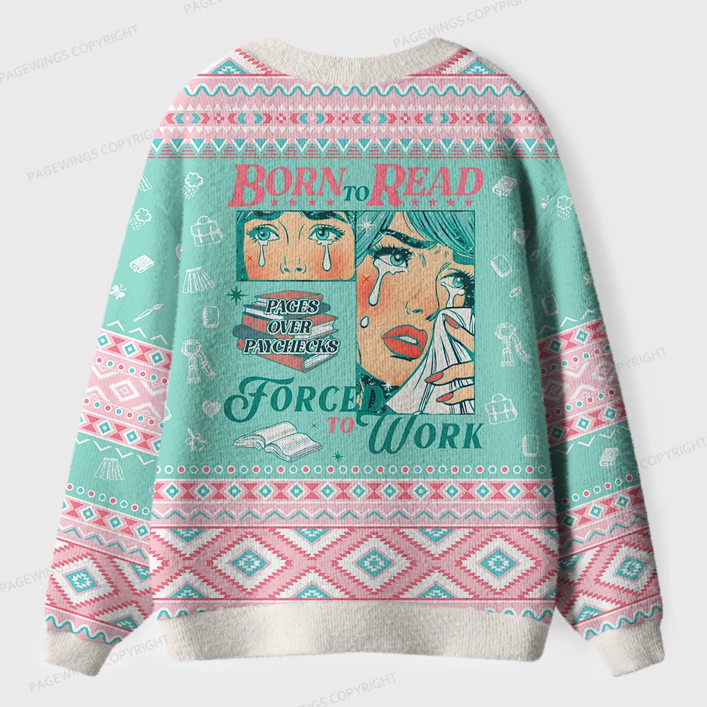 Pagewings Born To Read Forced To Work Unisex Ugly Cardigan Sweaters