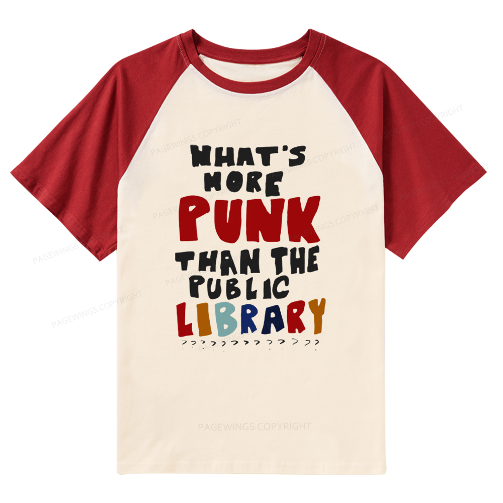 Pagewings What's More Punk Than The Public Library Raglan T-shirt