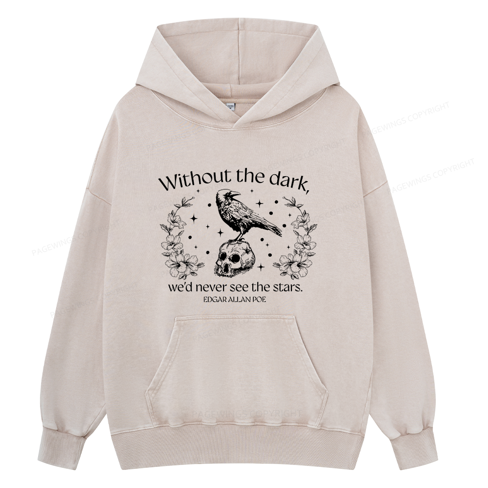 Pagewings Without The Dark We'd Never See The Stars Unisex Washed Hoodie