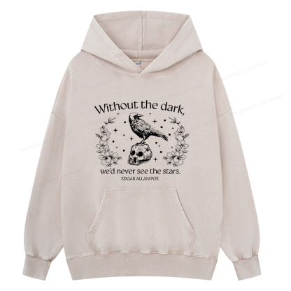 Pagewings Without The Dark We'd Never See The Stars Unisex Washed Hoodie