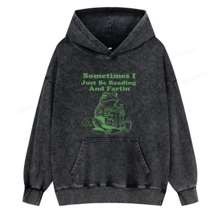 Pagewing Sometimes I Just Be Reading and Fartin Unisex Washed Hoodie