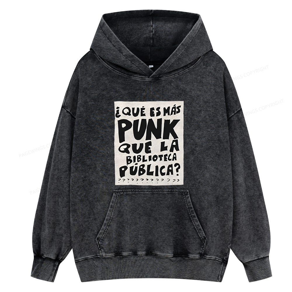 Pagewings What's More Punk Than The Public Library Unisex Washed Hoodie