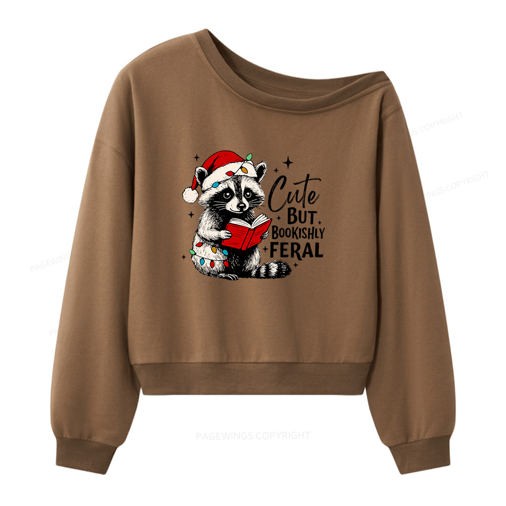 Pagewings Cute But Feral Women Off  Shoulder Sweatshirt