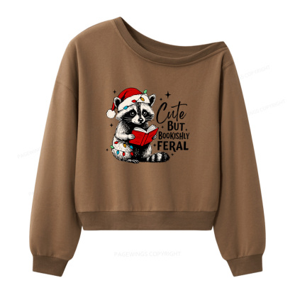 Pagewings Cute But Feral Women Off  Shoulder Sweatshirt
