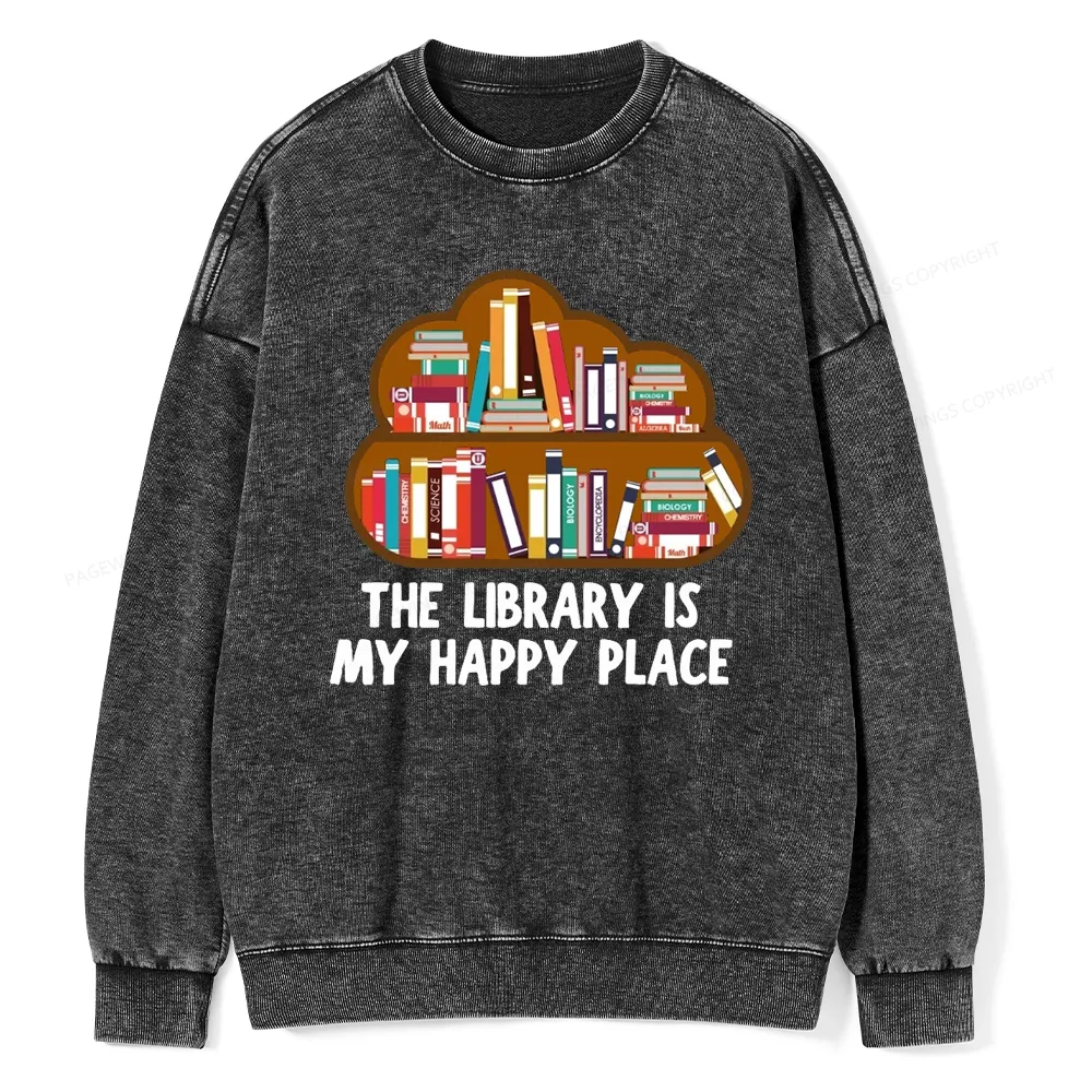 Pagewings The Library Is My Happy Place Unisex Washed Sweatshirt