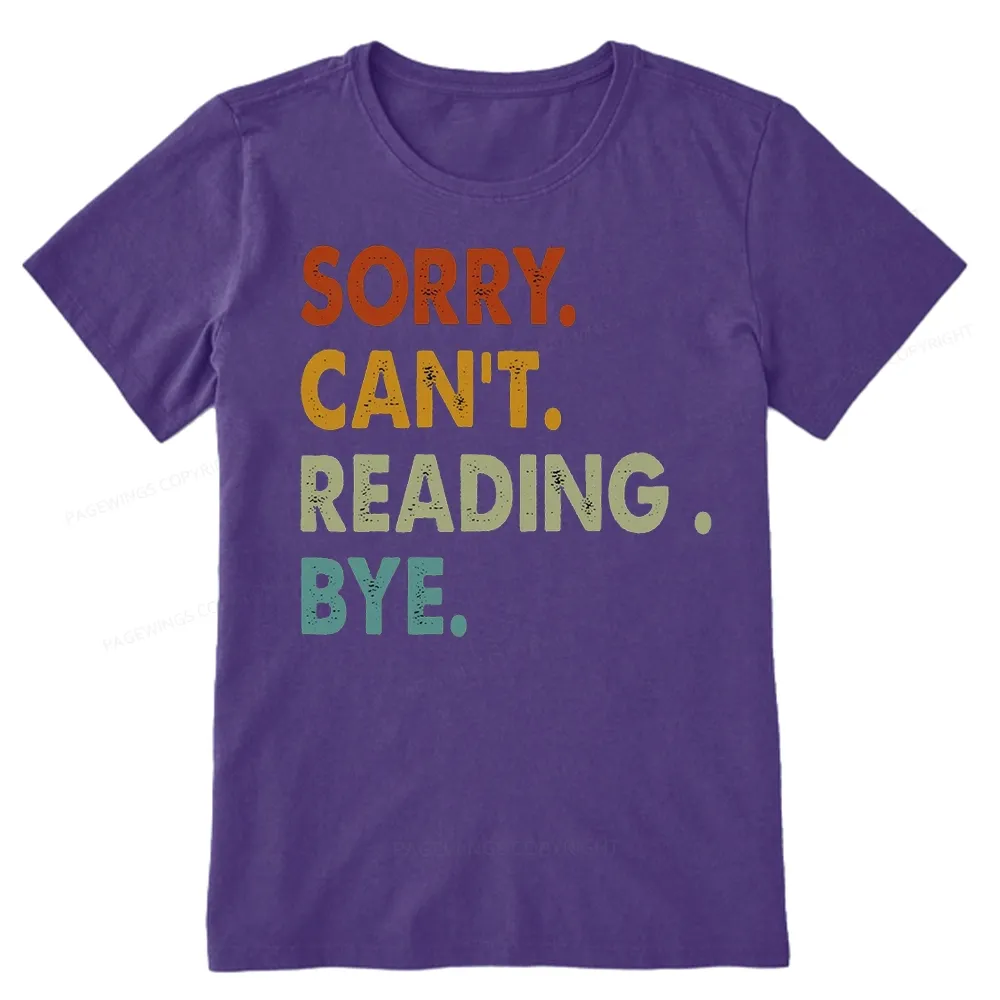 Pagewings Sorry Can't Reading Bye Unisex Classic T-shirt