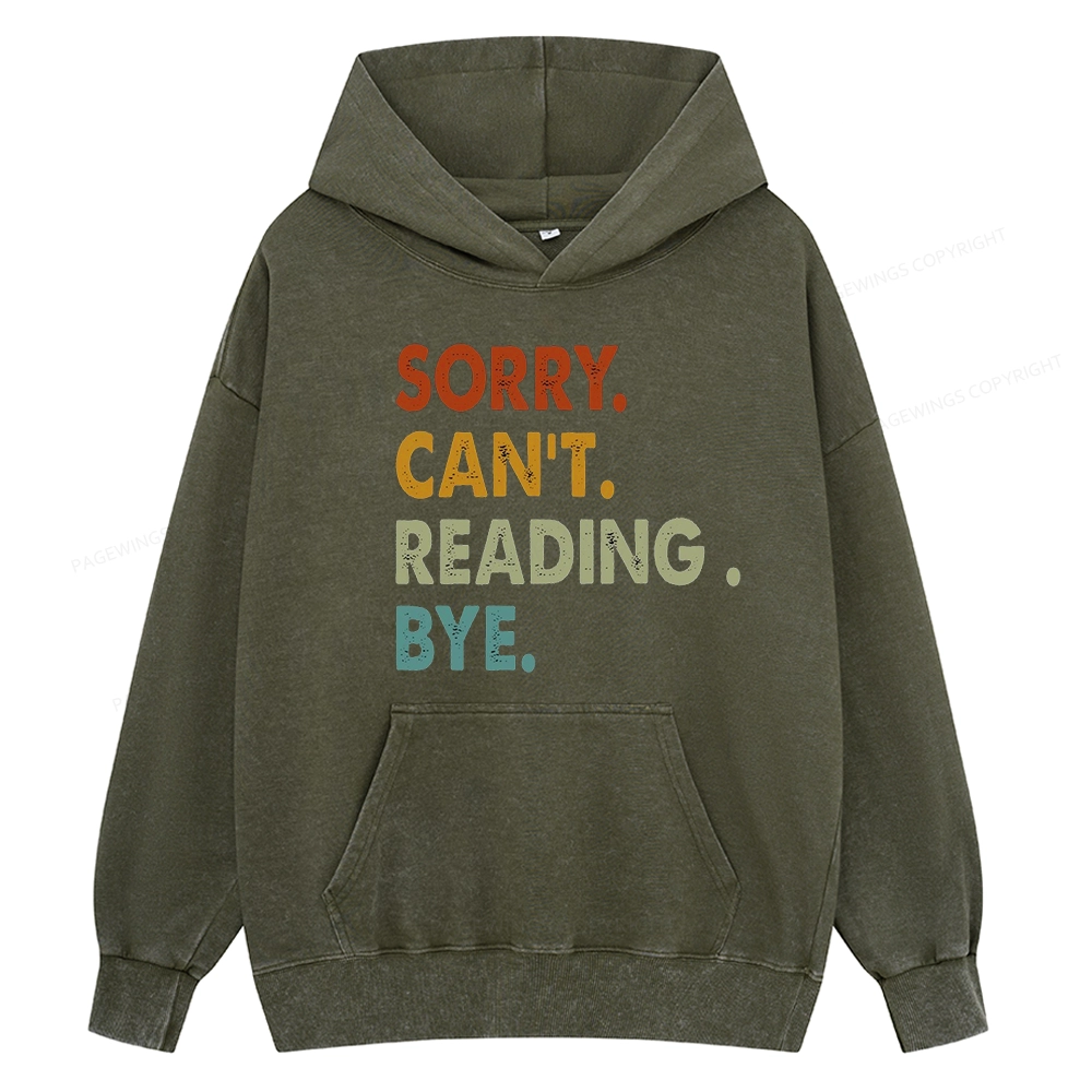 Pagewings Sorry Can't Reading Bye Unisex Washed Hoodie