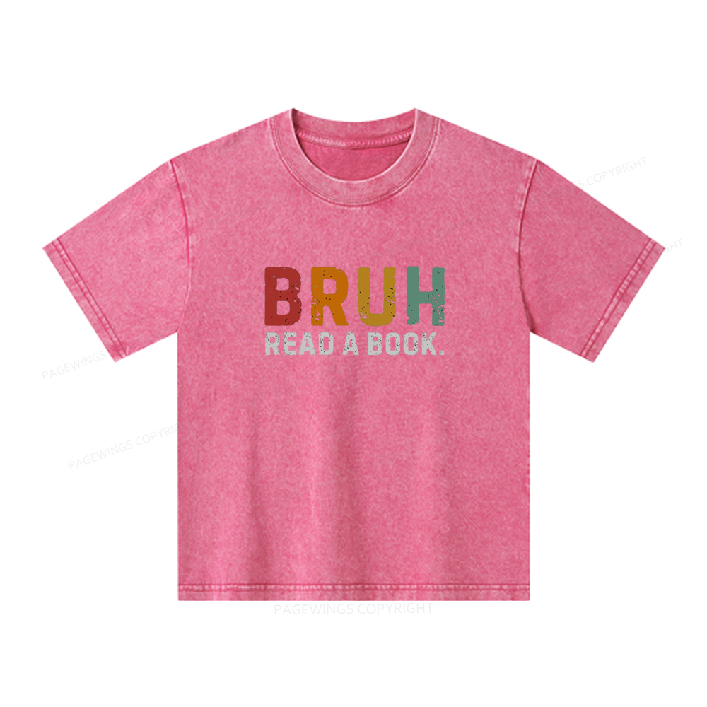 Pagewings Read A Book Bruh Unisex Kids Washed T-shirt
