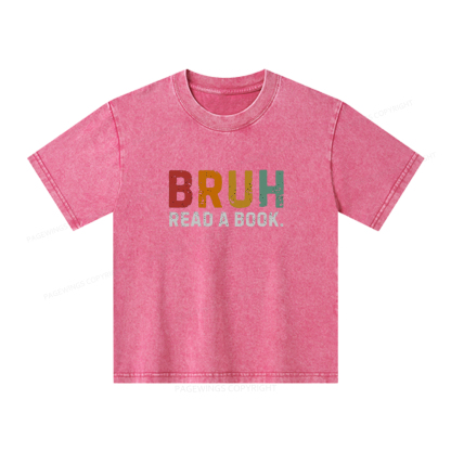 Pagewings Read A Book Bruh Unisex Kids Washed T-shirt