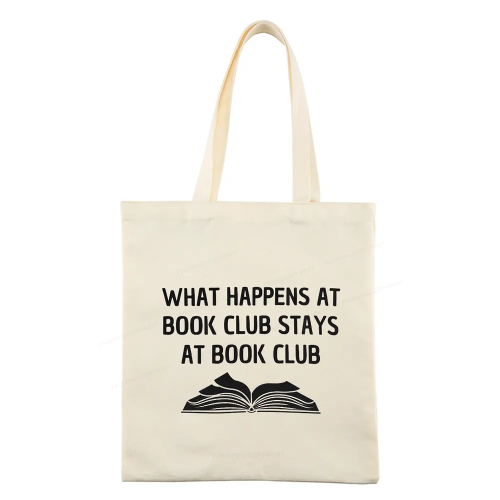 Pagewings What Happens At Book Club Stays At Book Club Tote Bag