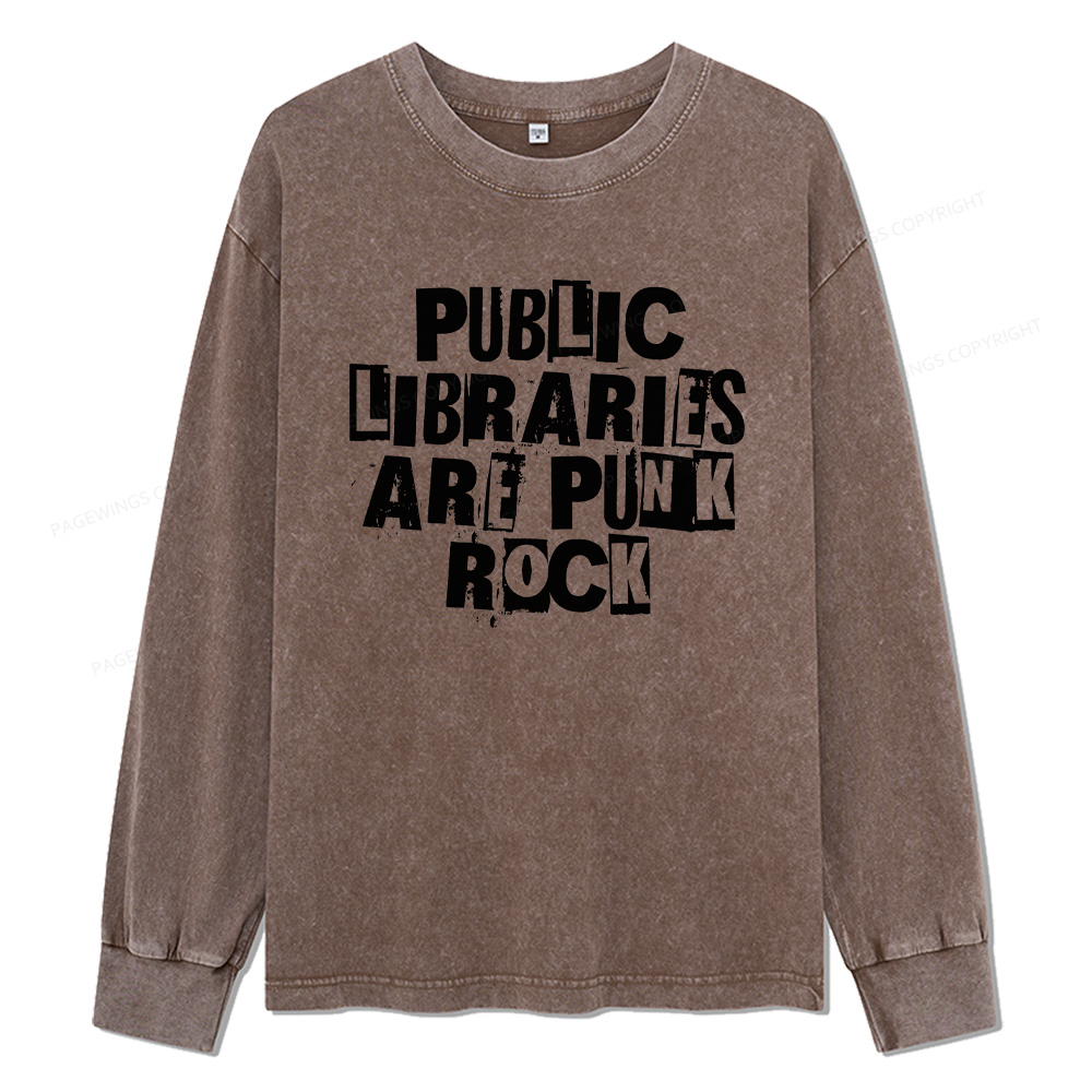 Pagewings Public Libraries Are Punk Rock Unisex Washed Long Sleeve T-shirt