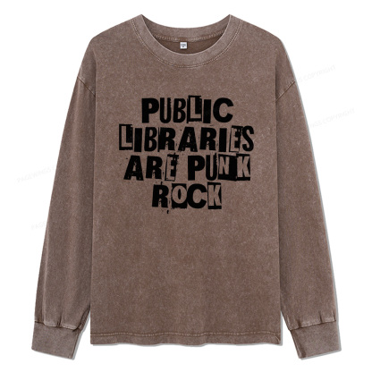 Pagewings Public Libraries Are Punk Rock Unisex Washed Long Sleeve T-shirt
