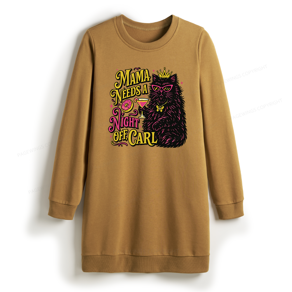Pagewings Mama Needs A Night Off Sweatshirt Dress