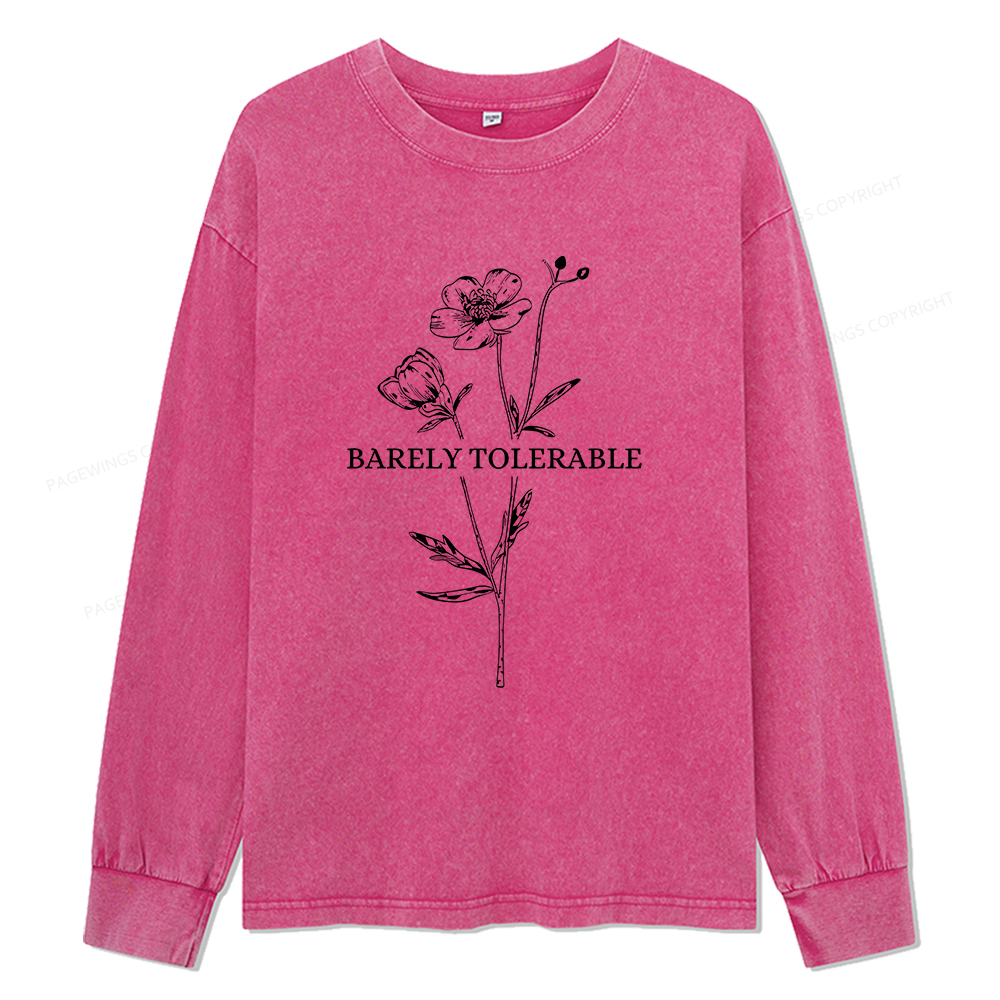 Pagewings Barely Tolerable Unisex Washed Long Sleeve T-shirt