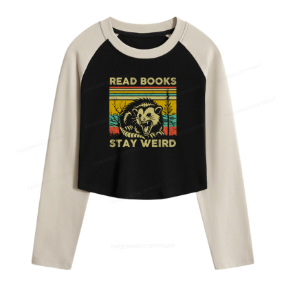 Pagewings Read Books Stay Weird Women Long Sleeve Crop Raglan T-shirt