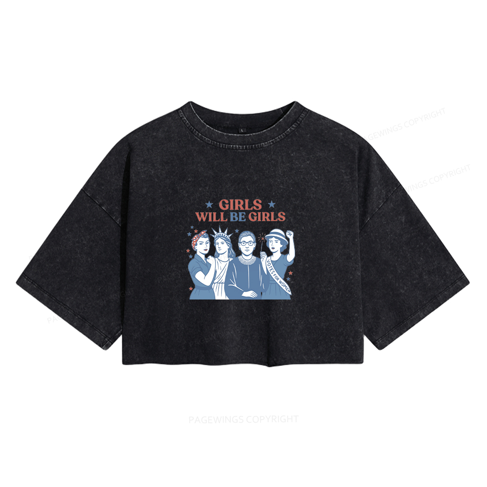 Pagewings Girls Will be Girls Women's Washed Cropped T-shirt