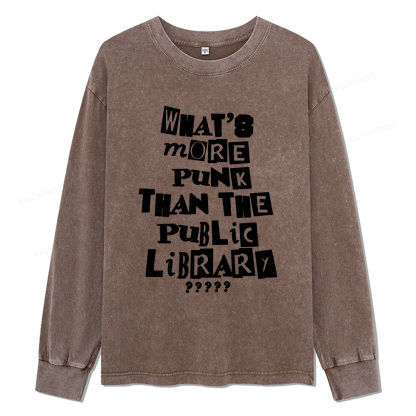 Pagewings What’s More Punk Than The Library Unisex Washed Long Sleeve T-shirt