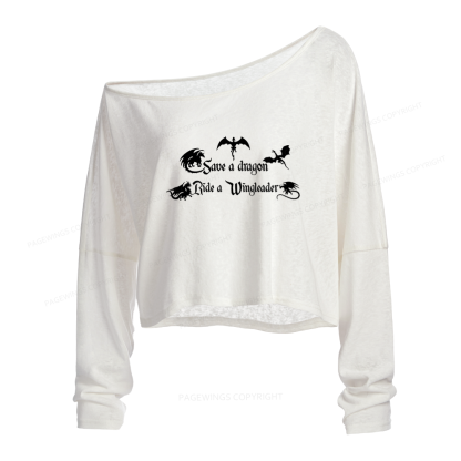Pagewings Save a Dragon Slouchy Long Sleeve Off Shoulder T-shirt