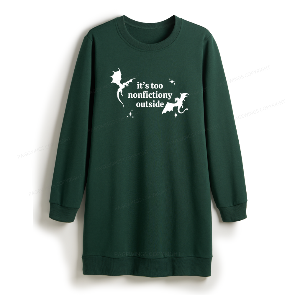 Pagewings It’s Too Nonfictiony Outside Sweatshirt Dress