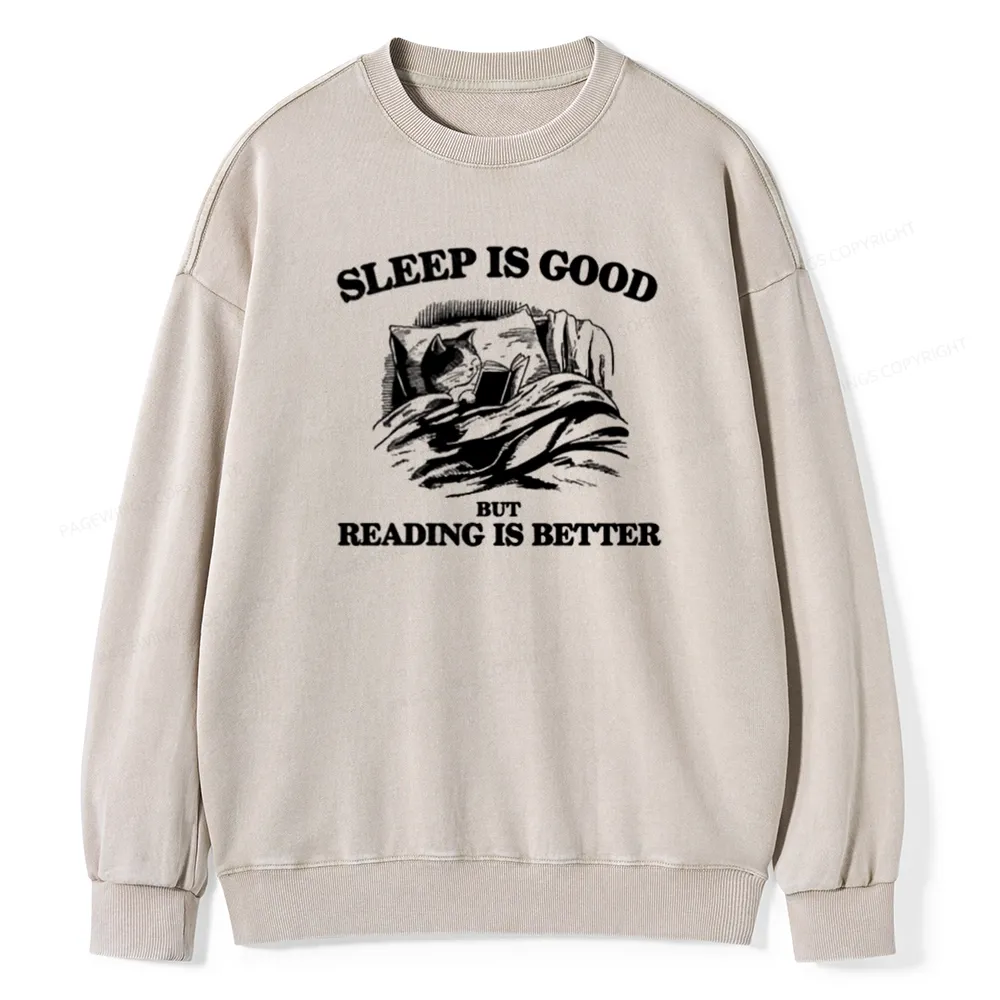 Pagewings Sleep Is Good But Reading Is Better Unisex Washed Sweatshirt