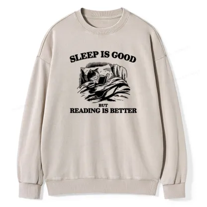 Pagewings Sleep Is Good But Reading Is Better Unisex Washed Sweatshirt