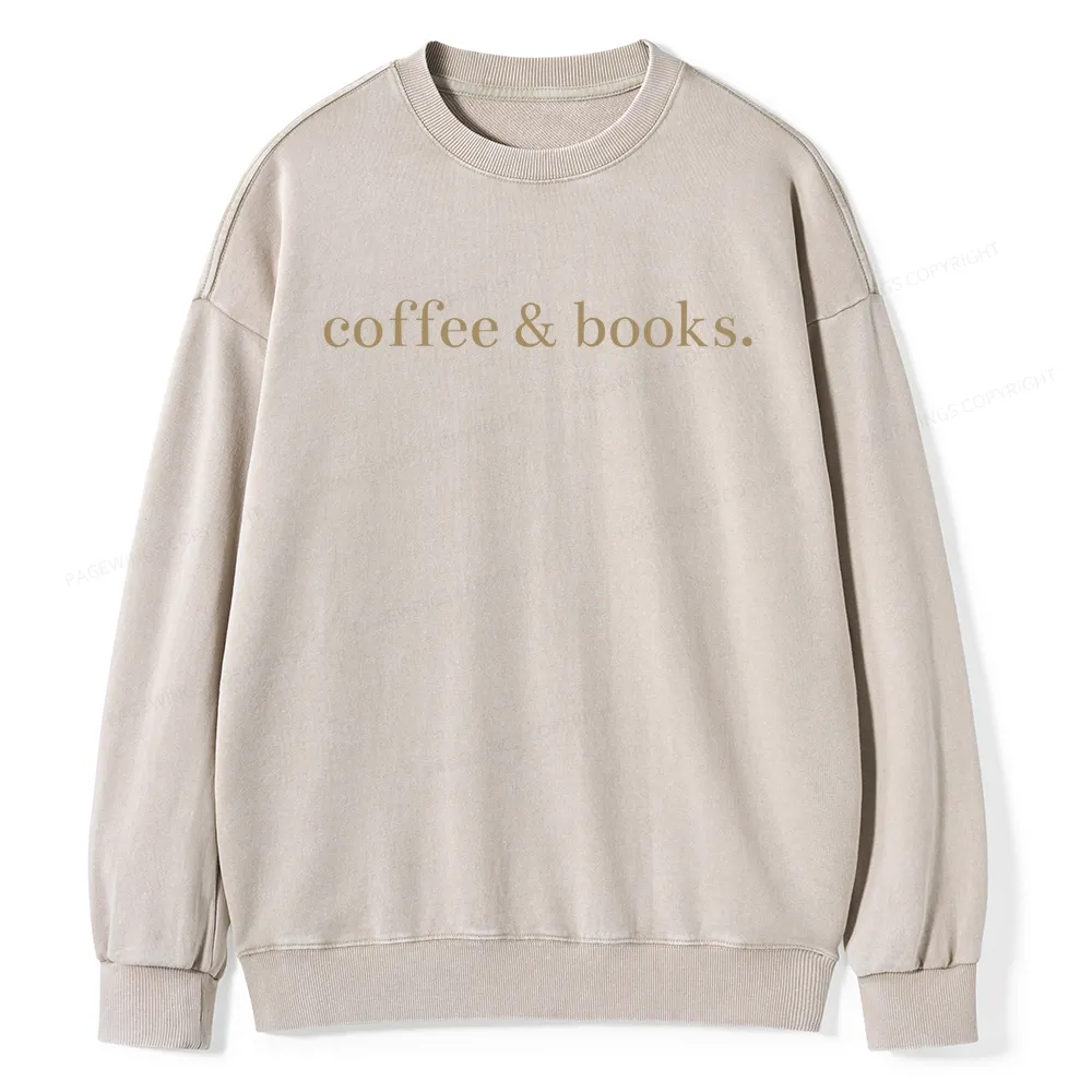 Pagewing Coffee & Books Are All my favorites Unisex Washed Sweatshirt