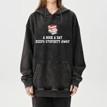 Pagewings A Book A Day Keeps Stupidity Away Unisex Washed Hoodie