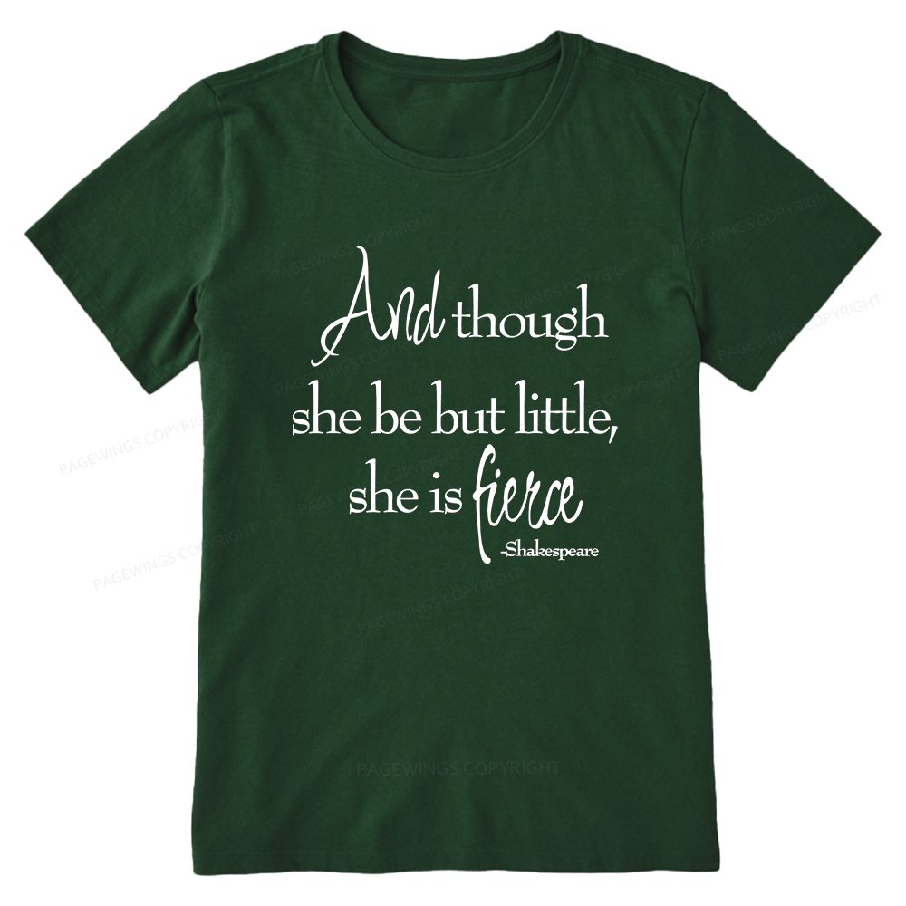Pagewings And Though She Be But Little She Is Fierce Unisex Classic T-shirt