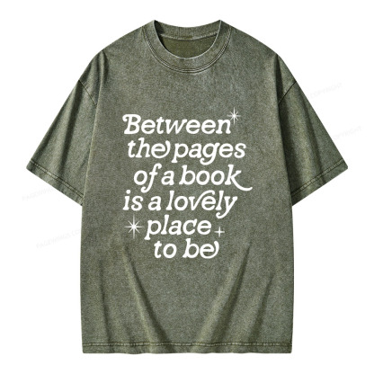 Pagewings Betwwen The Pages Of A Book Is A Lovely Place To Be Unisex Washed T-shirt