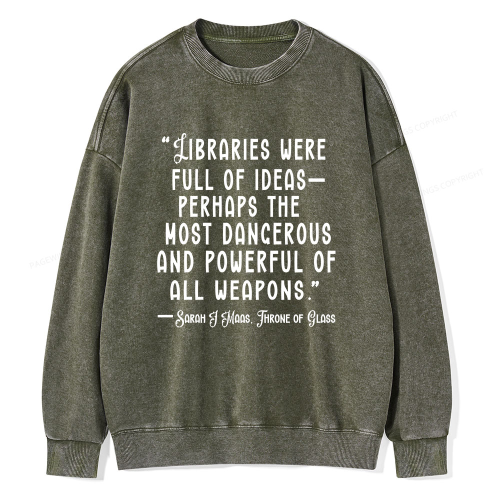 Pagewings Libraries Were Full Of Ideas Unisex Washed Sweatshirt