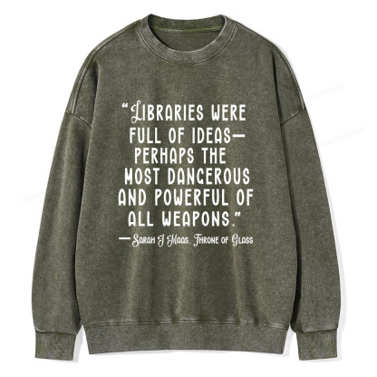 Pagewings Libraries Were Full Of Ideas Unisex Washed Sweatshirt