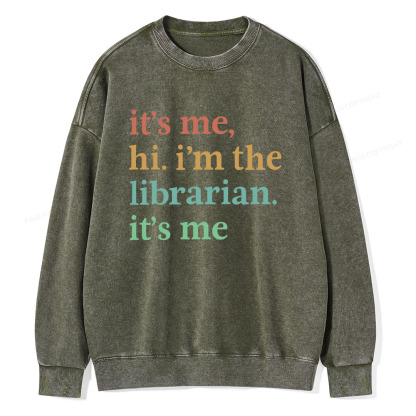 Pagewings It's Me Hi I'm The Librarian It's Me Unisex Washed Sweatshirt