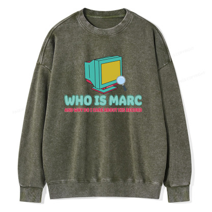 Pagewings Who Is Marc And Why Do I Care About His Record Unisex Washed Sweatshirt