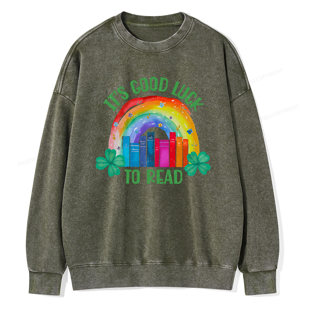 Pagewings It's Good Luck to Read Shirt, St. Patrick's Day Unisex Washed Sweatshirt