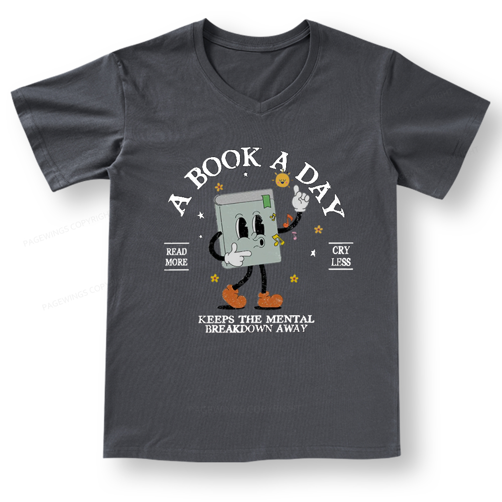 Pagewings A Book A Day Keep The Mental Breakdown Away V-neck T-shirt